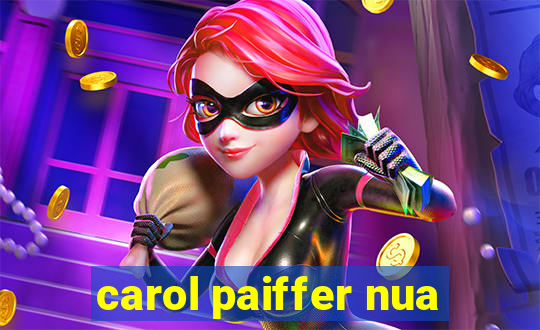 carol paiffer nua