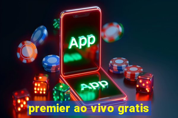 premier ao vivo gratis