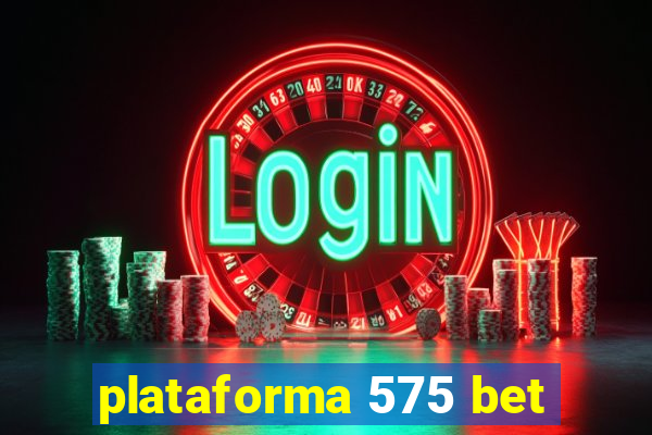 plataforma 575 bet