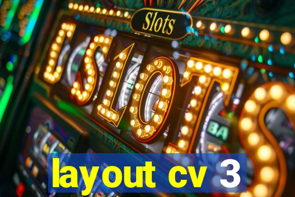 layout cv 3