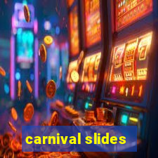 carnival slides