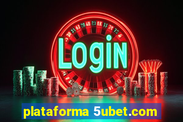 plataforma 5ubet.com