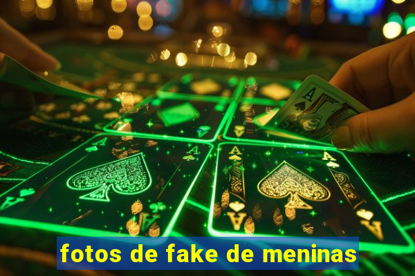 fotos de fake de meninas