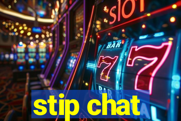 stip chat