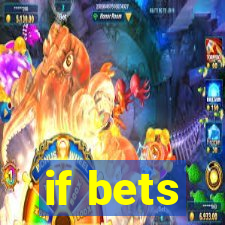 if bets