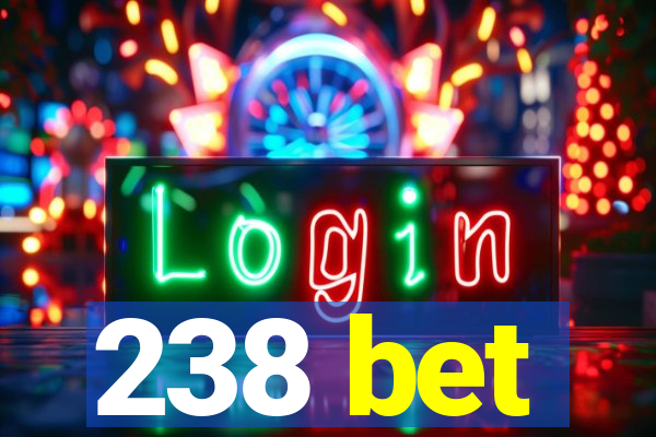 238 bet