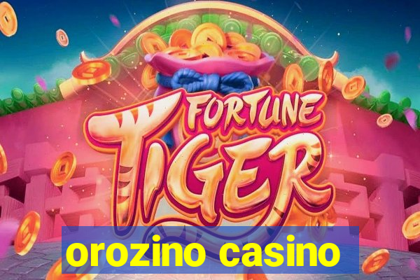 orozino casino