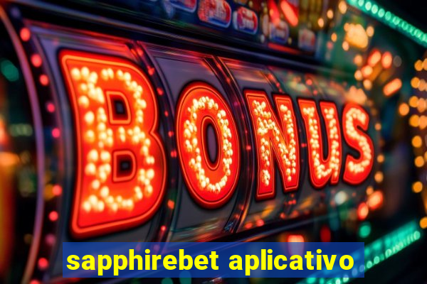 sapphirebet aplicativo