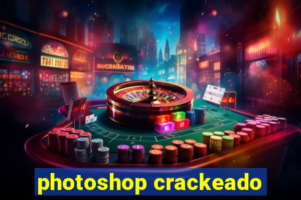 photoshop crackeado