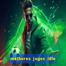 melhores jogos idle para android