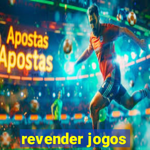 revender jogos