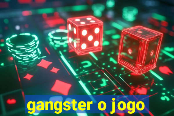 gangster o jogo