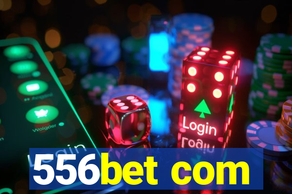 556bet com