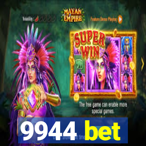 9944 bet