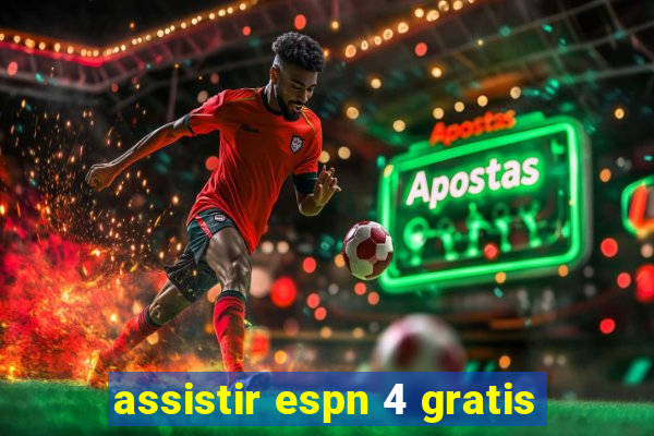 assistir espn 4 gratis