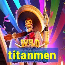 titanmen