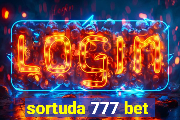 sortuda 777 bet