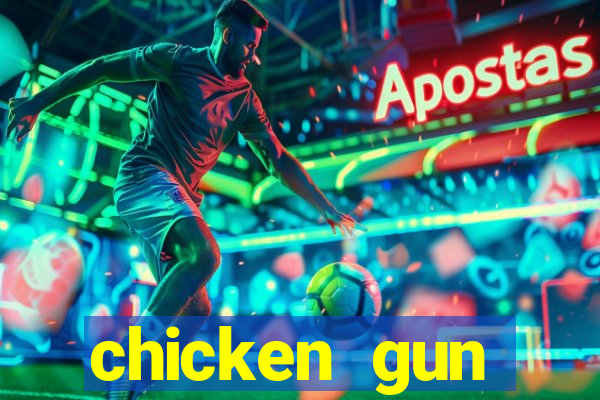 chicken gun dinheiro infinito