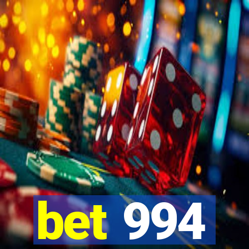 bet 994