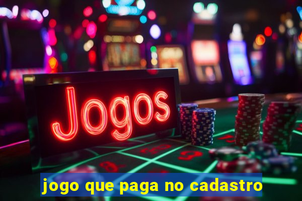 jogo que paga no cadastro