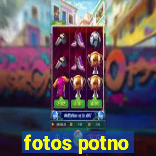 fotos potno