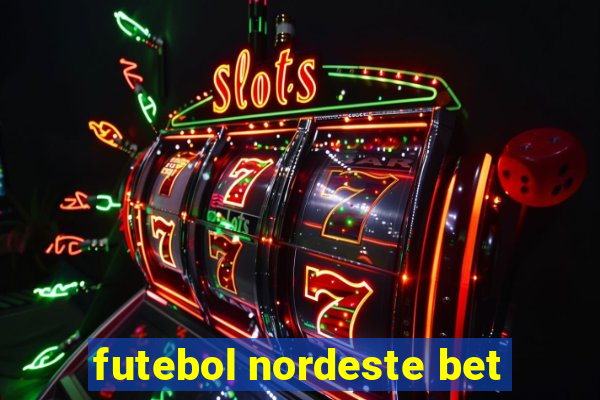 futebol nordeste bet