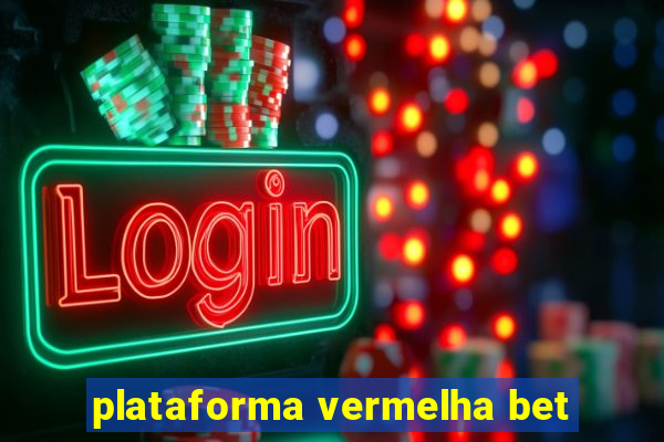 plataforma vermelha bet