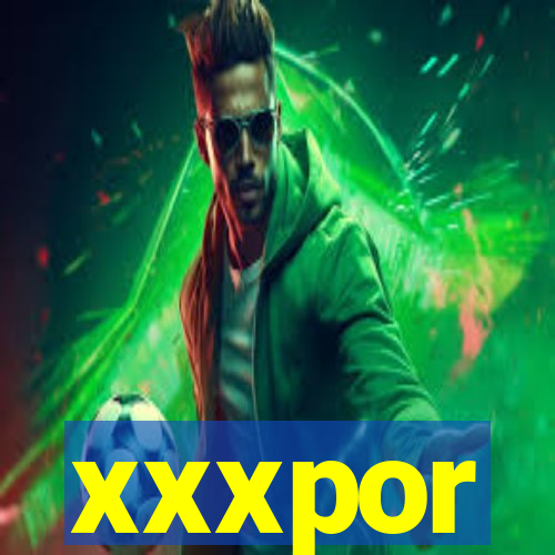 xxxpor