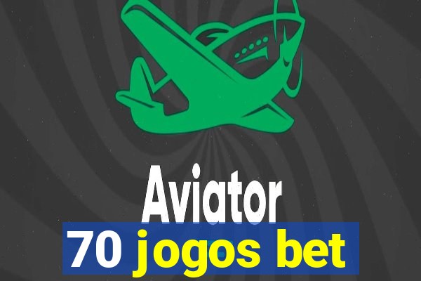 70 jogos bet