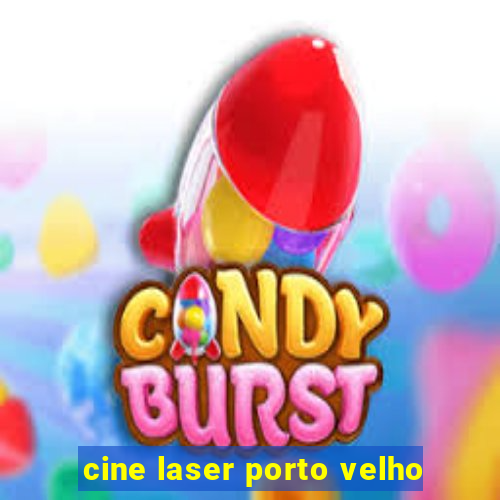 cine laser porto velho