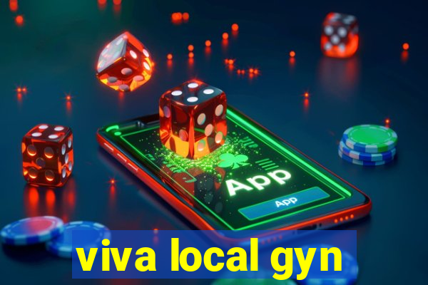 viva local gyn