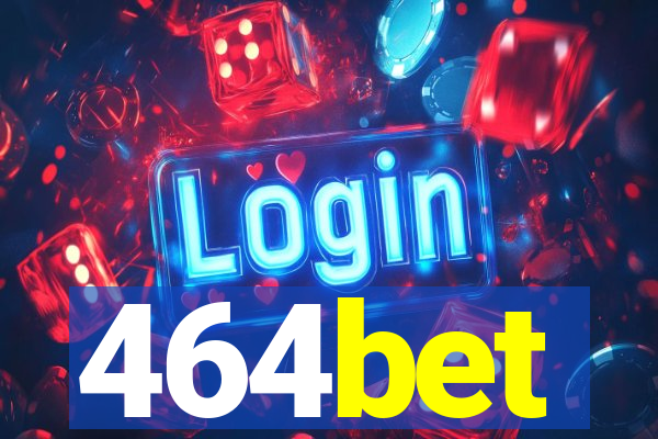 464bet