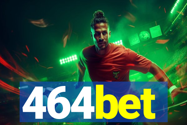 464bet