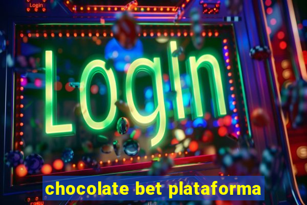 chocolate bet plataforma