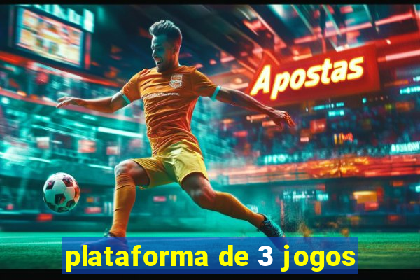 plataforma de 3 jogos