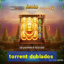 torrent dublados