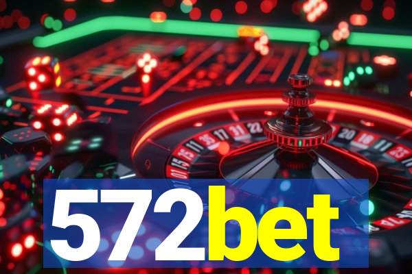 572bet