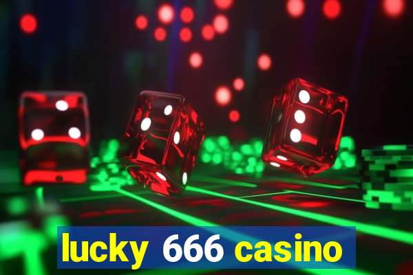 lucky 666 casino