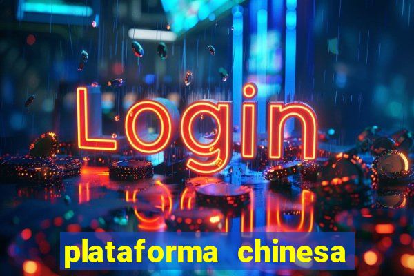 plataforma chinesa do tigrinho