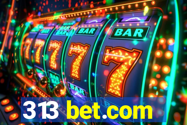 313 bet.com