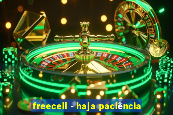 freecell - haja paciência