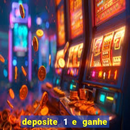 deposite 1 e ganhe 10 vai de bet