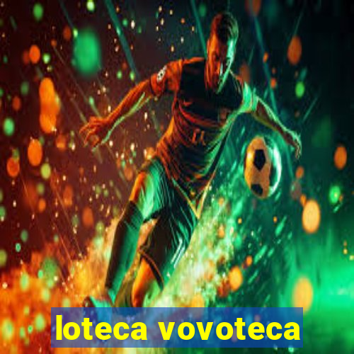 loteca vovoteca