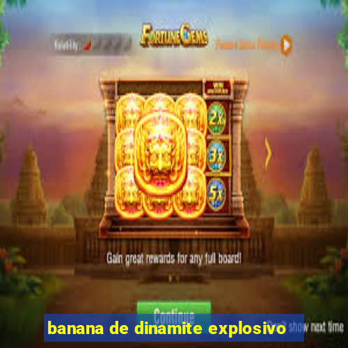 banana de dinamite explosivo