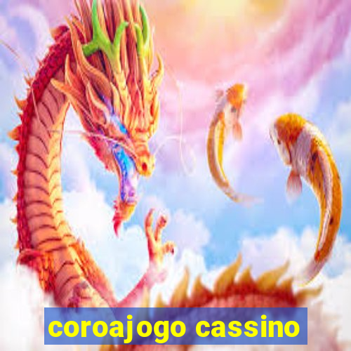 coroajogo cassino