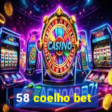 58 coelho bet