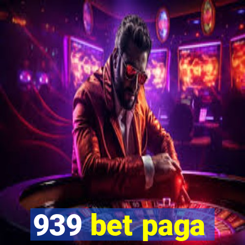 939 bet paga