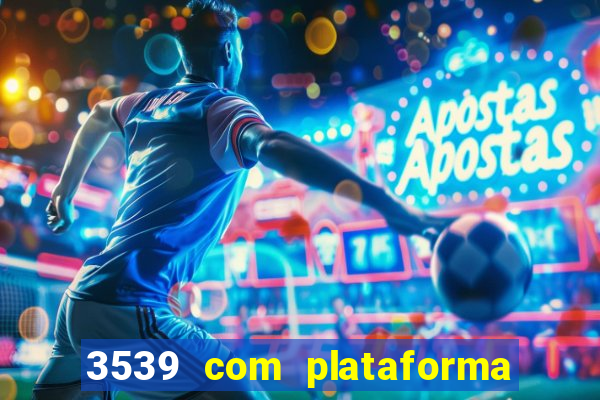 3539 com plataforma de jogos