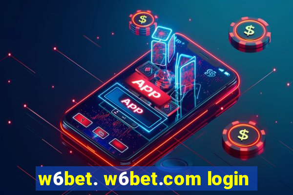 w6bet. w6bet.com login