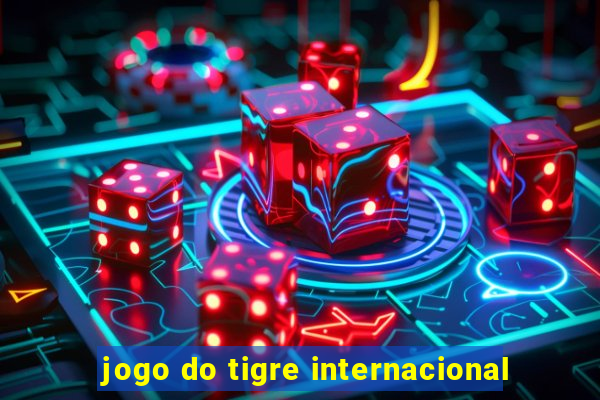 jogo do tigre internacional